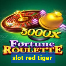 slot red tiger