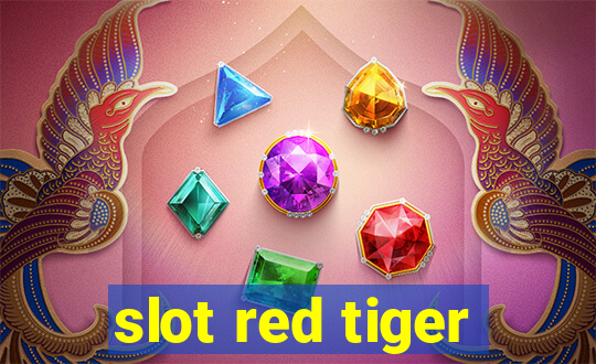 slot red tiger