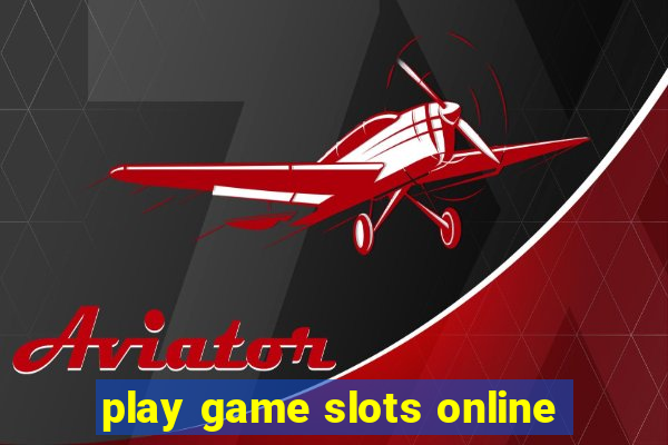 play game slots online