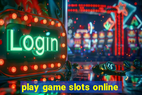 play game slots online