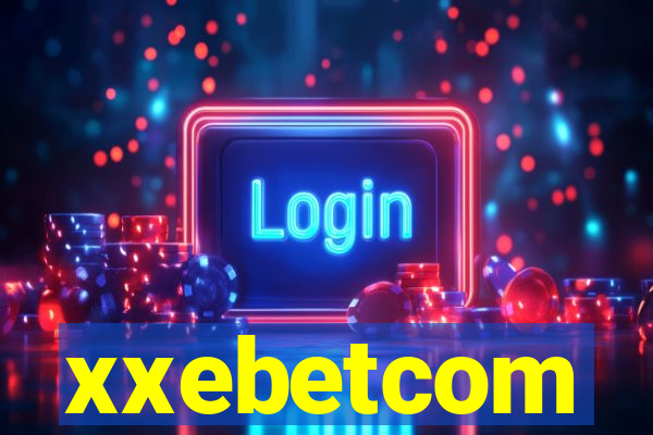 xxebetcom