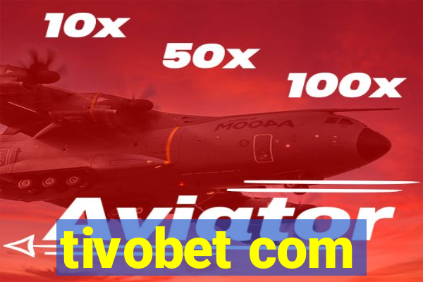 tivobet com