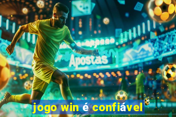 jogo win é confiável