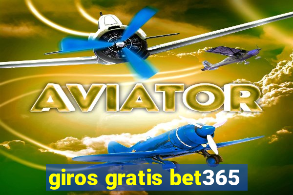 giros gratis bet365