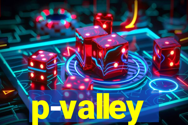 p-valley