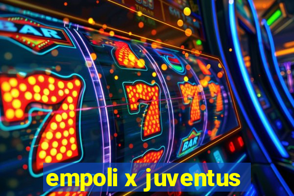 empoli x juventus