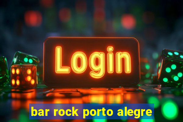 bar rock porto alegre