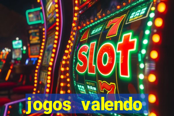 jogos valendo dinheiro online