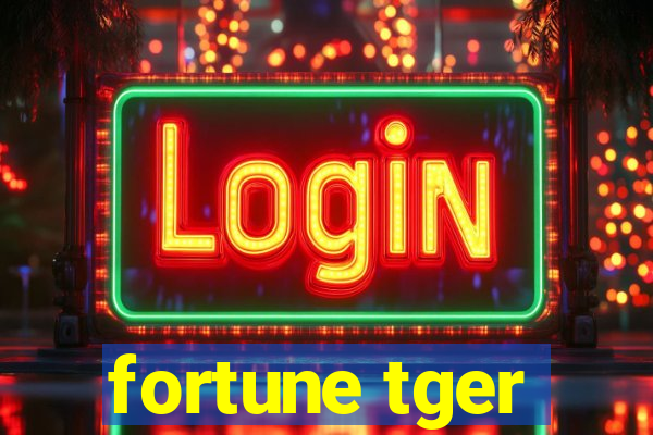 fortune tger