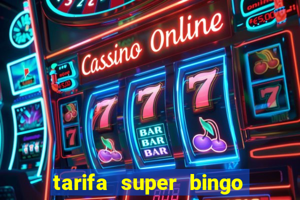 tarifa super bingo msc 2024