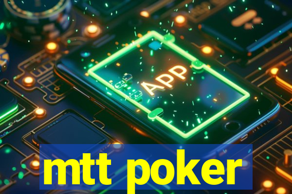 mtt poker