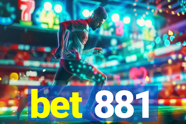 bet 881