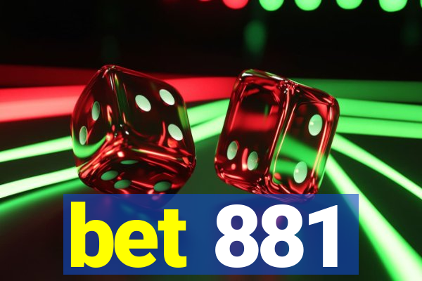 bet 881