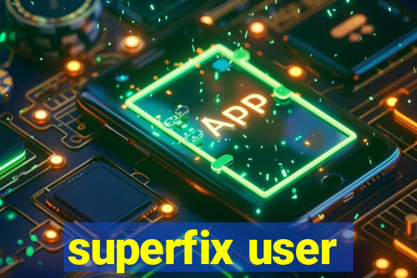 superfix user