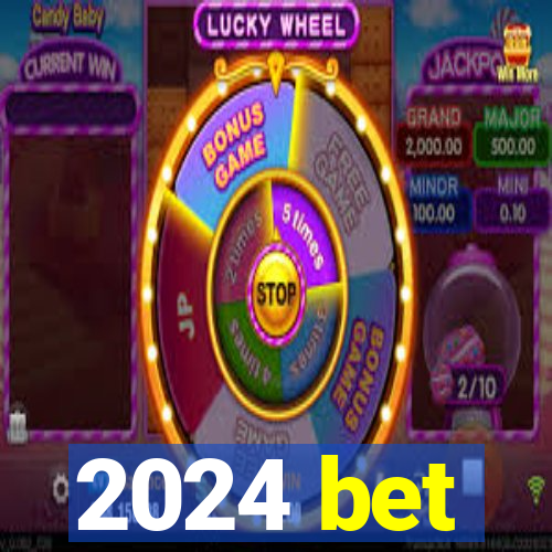 2024 bet