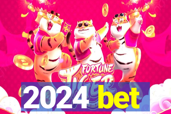 2024 bet