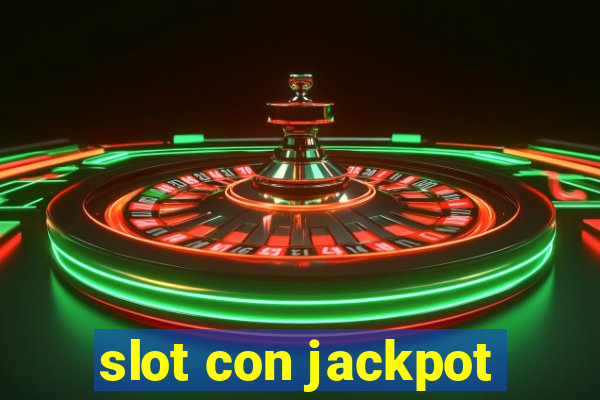 slot con jackpot