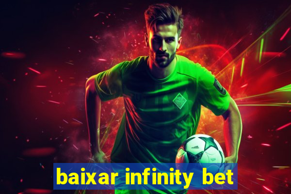 baixar infinity bet