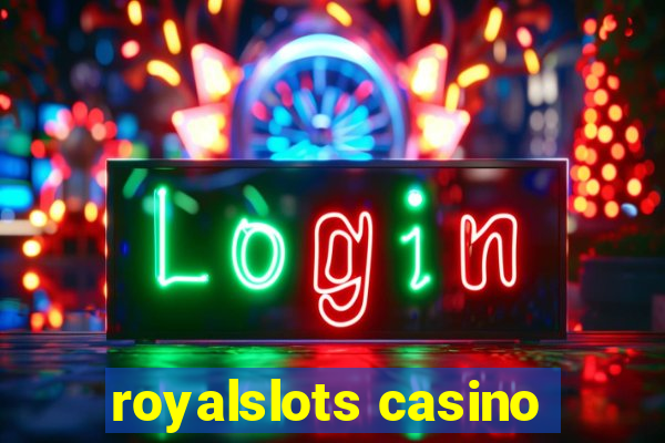 royalslots casino