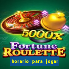 horario para jogar fortune tiger