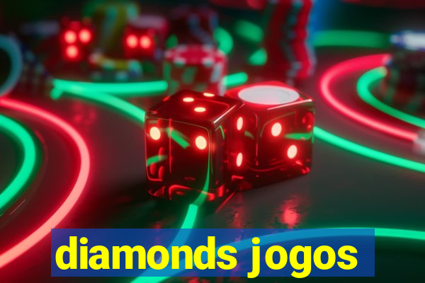 diamonds jogos