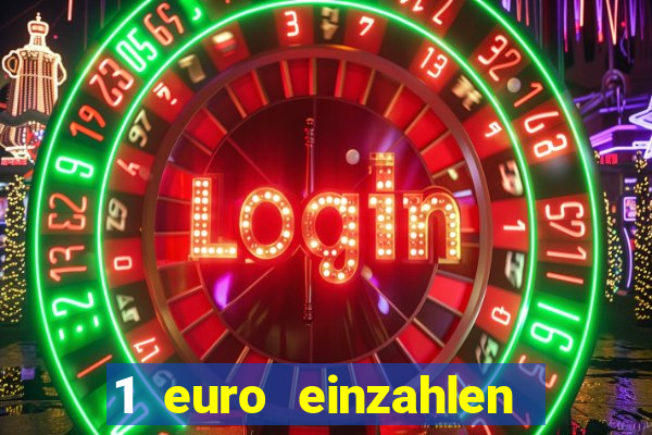 1 euro einzahlen casino 2023