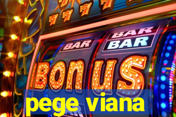 pege viana