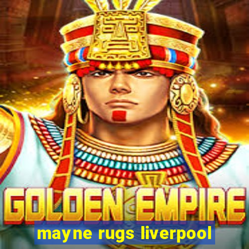 mayne rugs liverpool