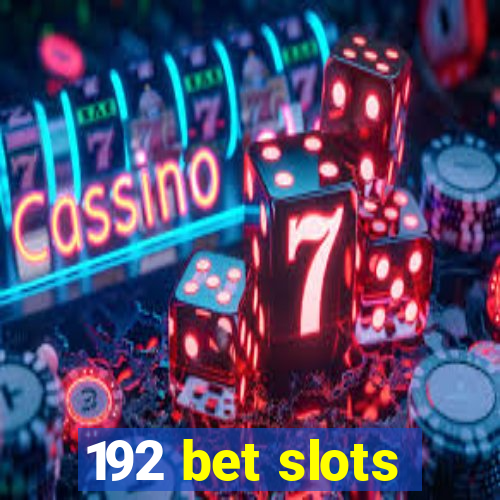 192 bet slots