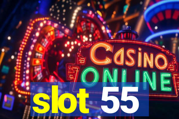 slot 55