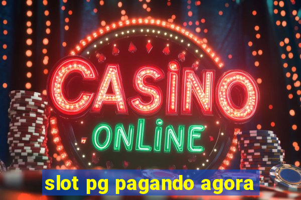 slot pg pagando agora