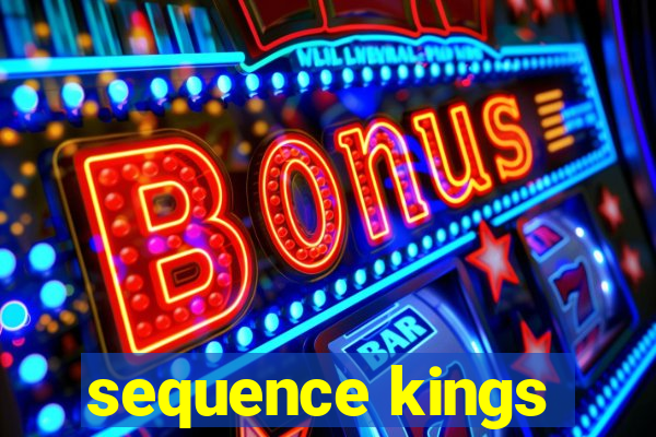 sequence kings