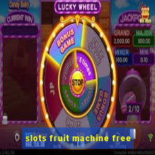 slots fruit machine free