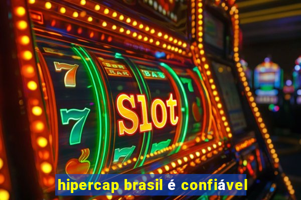 hipercap brasil é confiável