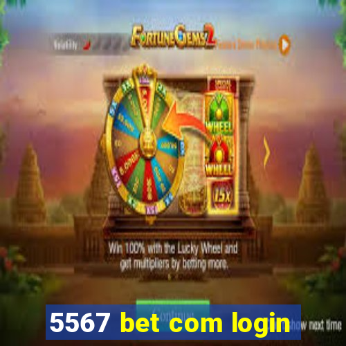 5567 bet com login