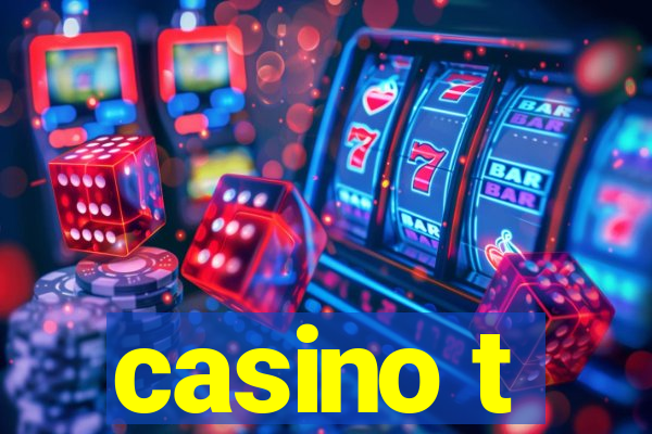 casino t