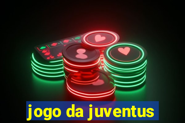 jogo da juventus