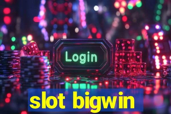 slot bigwin