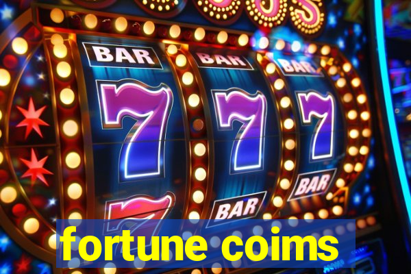 fortune coims