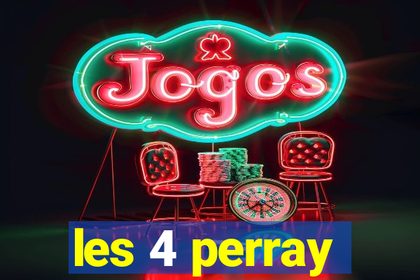 les 4 perray