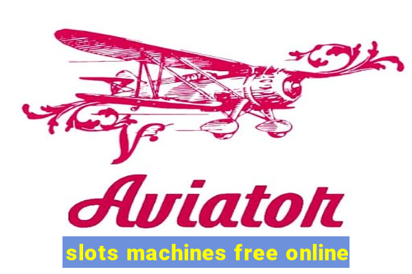 slots machines free online