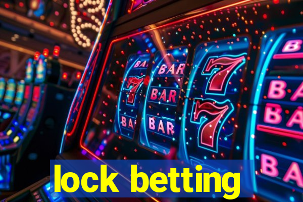 lock betting