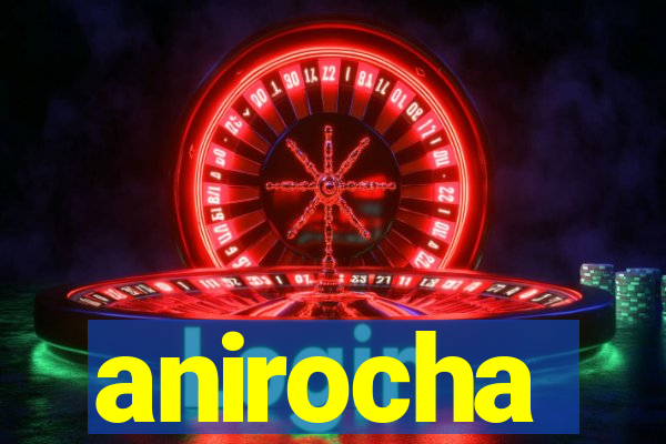 anirocha