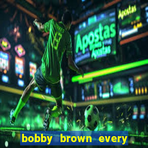 bobby brown every little step i take