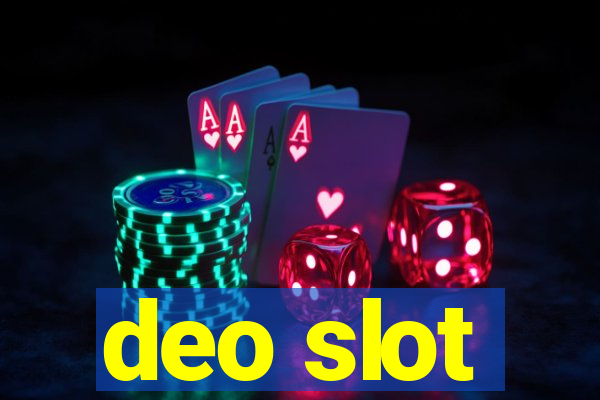 deo slot