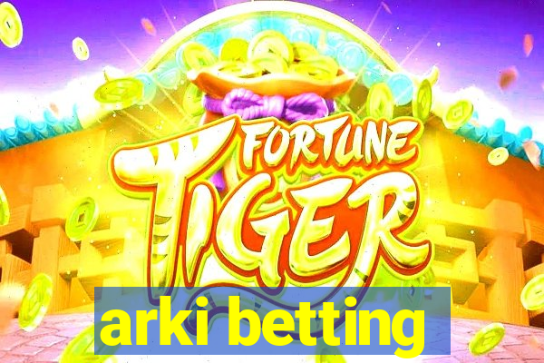 arki betting