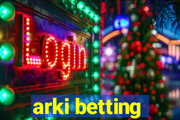 arki betting