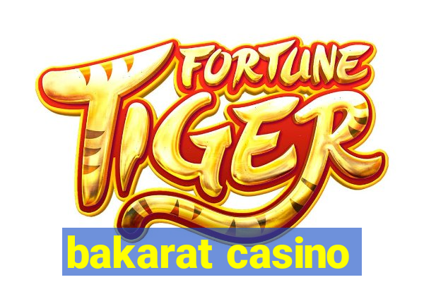 bakarat casino