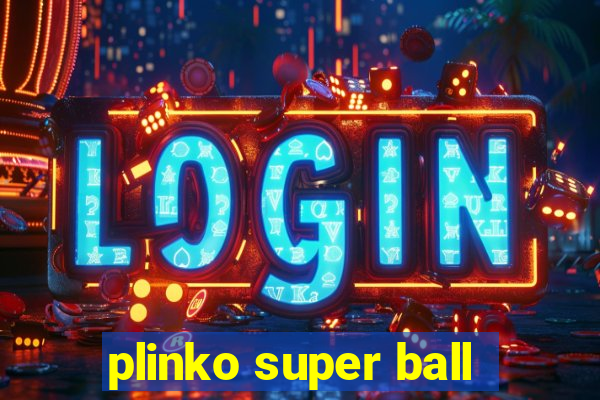 plinko super ball