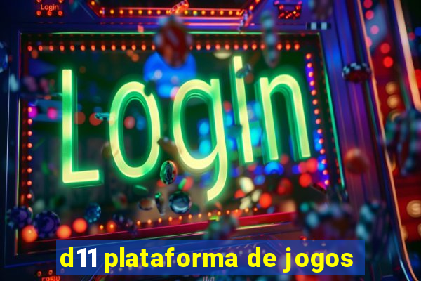 d11 plataforma de jogos